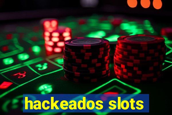 hackeados slots