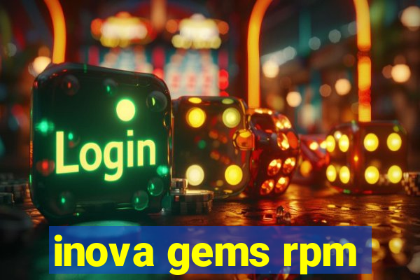 inova gems rpm