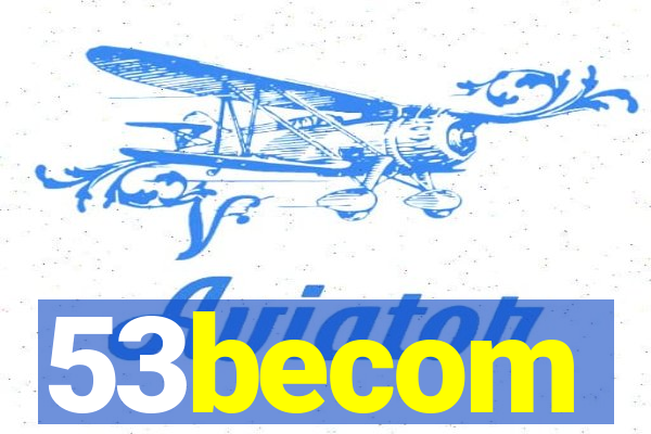 53becom