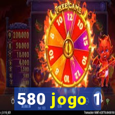 580 jogo 1