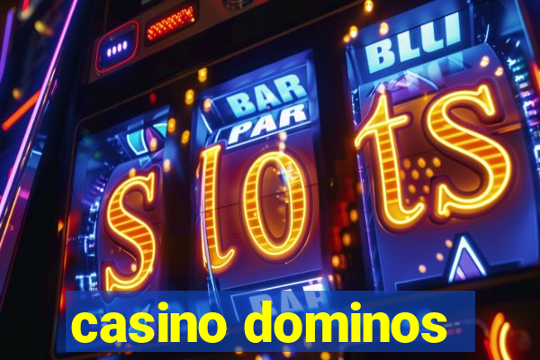 casino dominos