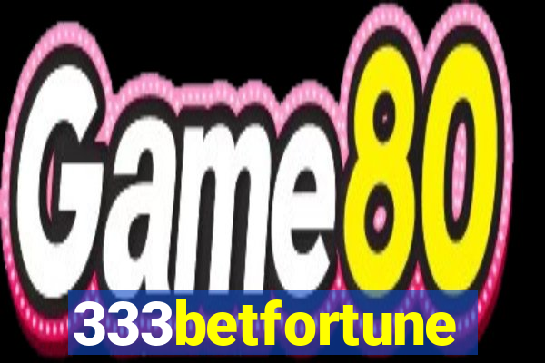 333betfortune