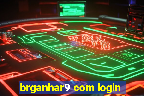 brganhar9 com login