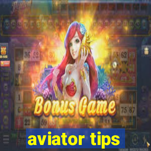 aviator tips