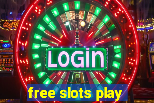 free slots play