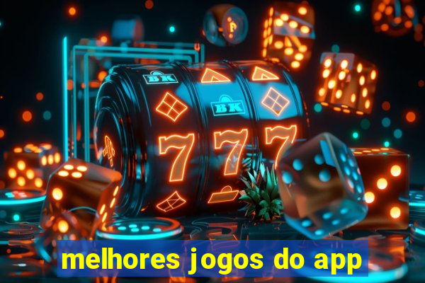 melhores jogos do app