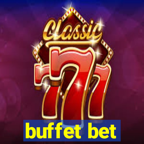 buffet bet