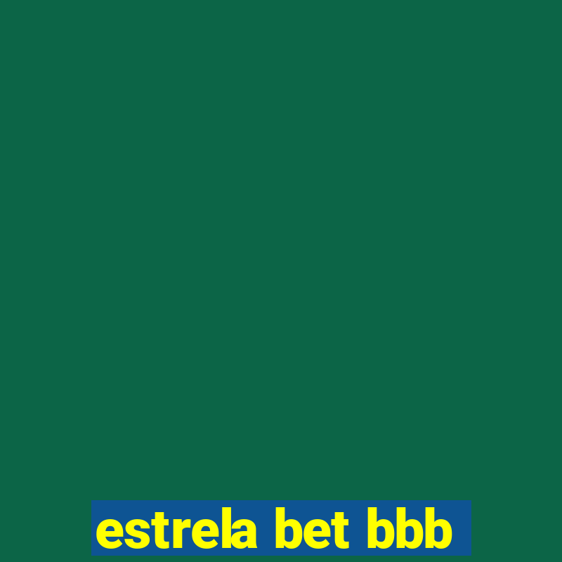 estrela bet bbb