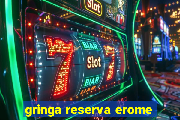 gringa reserva erome