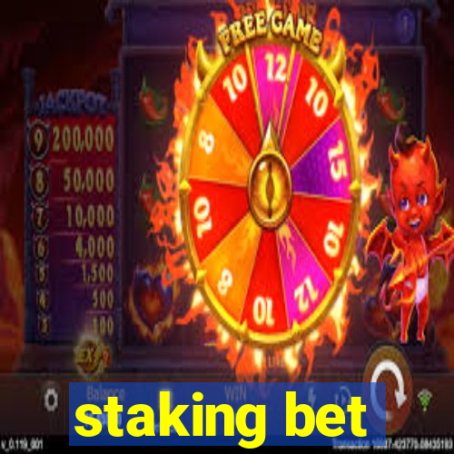 staking bet