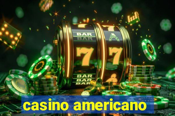 casino americano