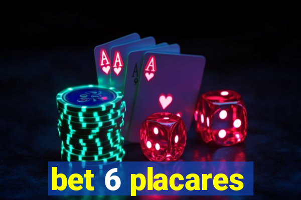 bet 6 placares