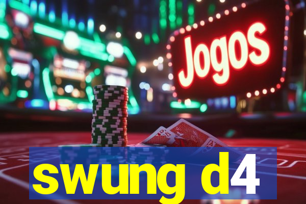 swung d4