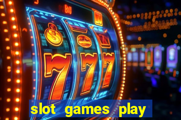 slot games play for free