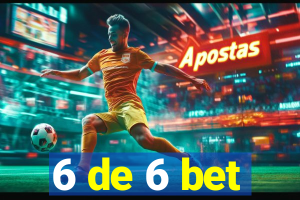 6 de 6 bet