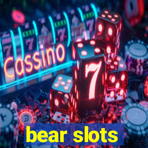 bear slots