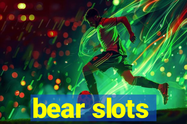 bear slots