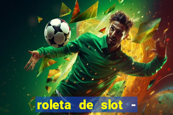 roleta de slot - estoril club