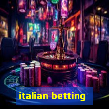 italian betting