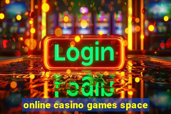 online casino games space