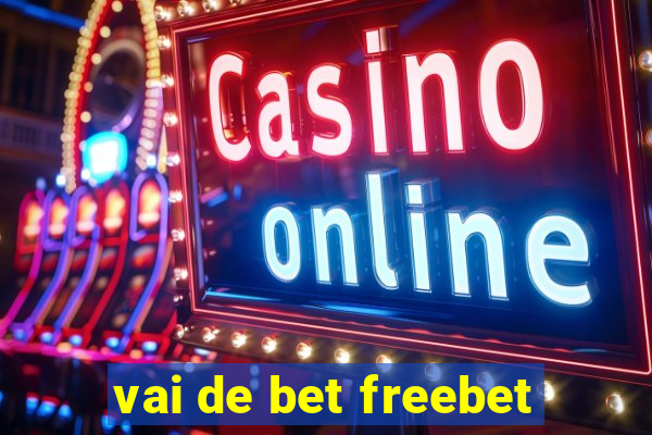 vai de bet freebet