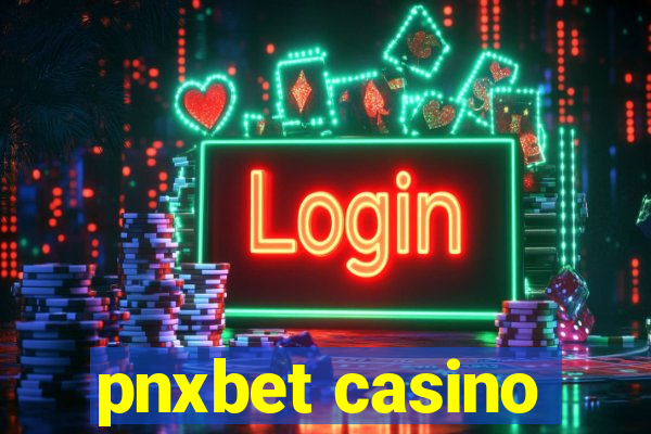 pnxbet casino