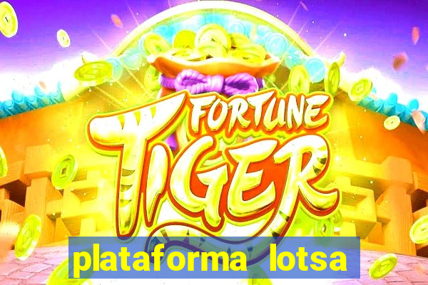 plataforma lotsa slots 777 paga mesmo