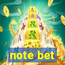 note bet