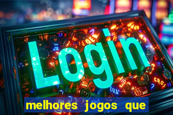 melhores jogos que pagam de verdade