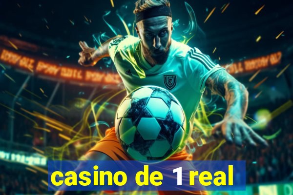 casino de 1 real