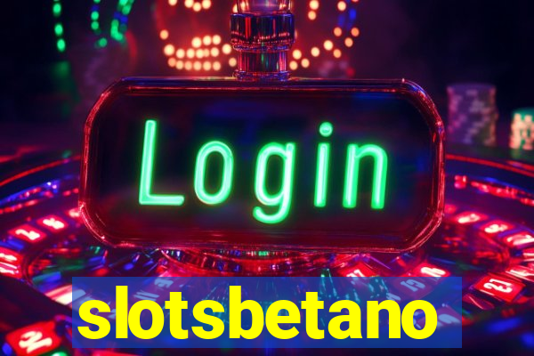 slotsbetano