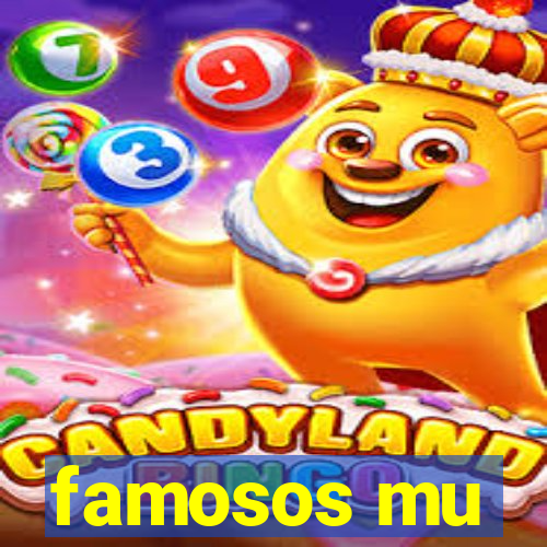 famosos mu