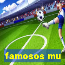 famosos mu