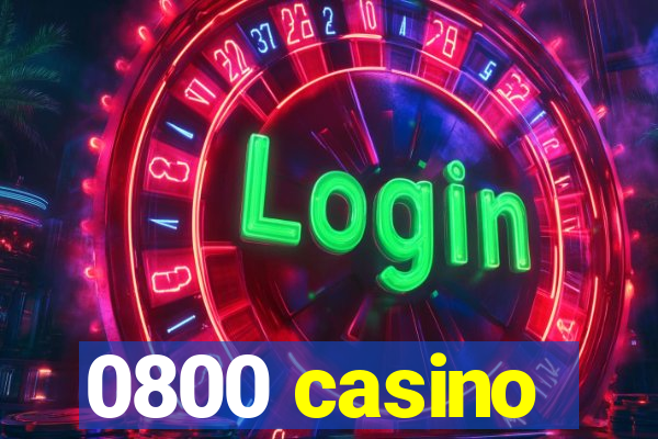 0800 casino