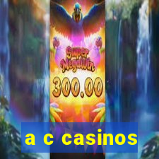 a c casinos