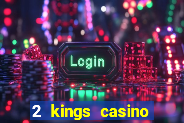 2 kings casino kings mountain nc