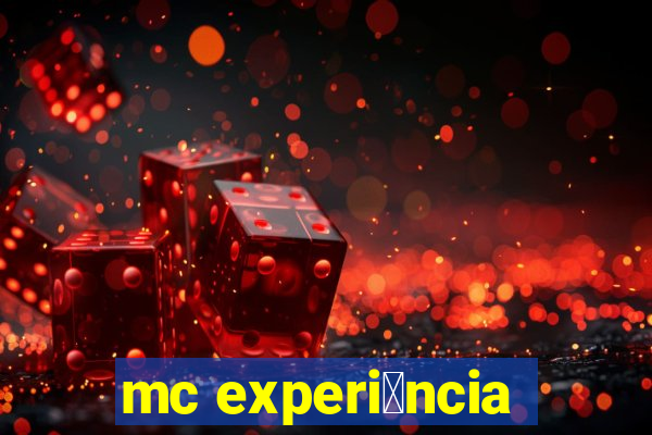 mc experi锚ncia