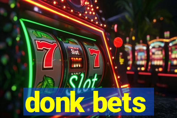 donk bets