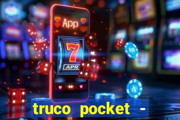 truco pocket - truco online