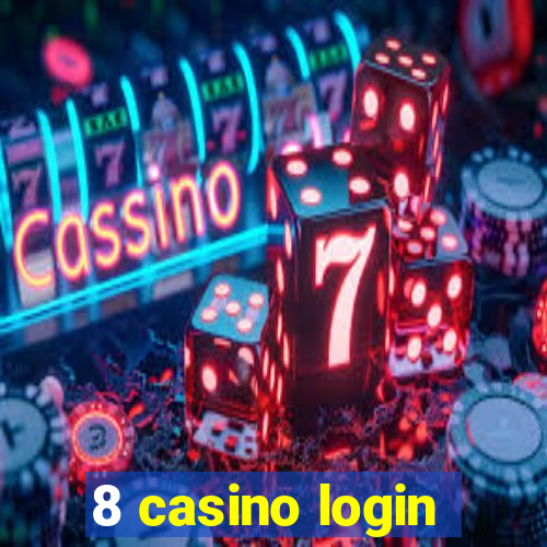 8 casino login