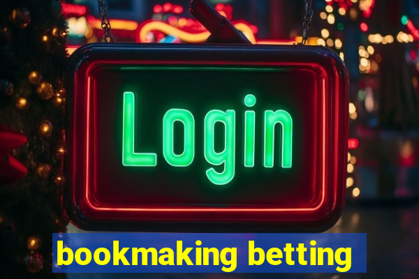 bookmaking betting