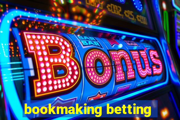 bookmaking betting