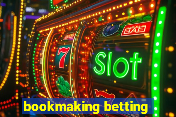 bookmaking betting