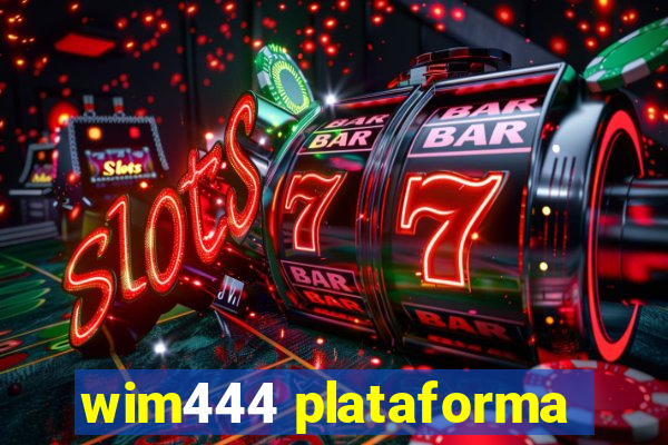 wim444 plataforma