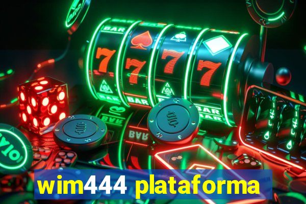 wim444 plataforma