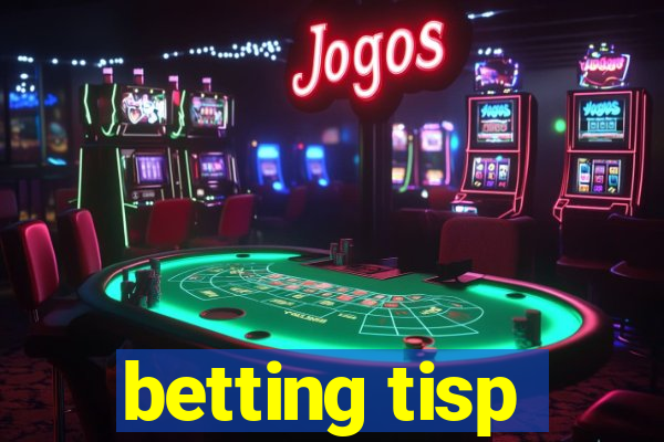 betting tisp