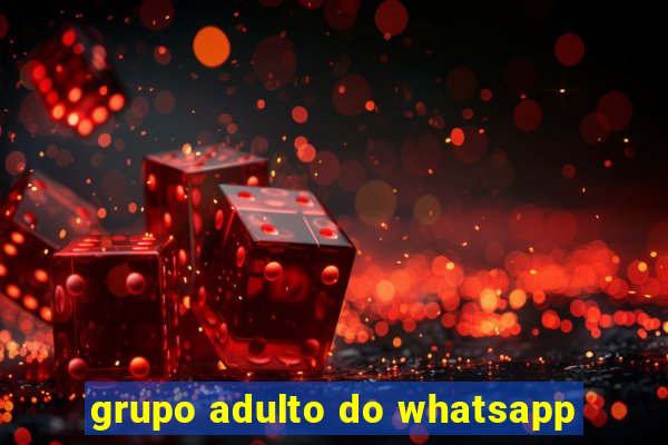 grupo adulto do whatsapp