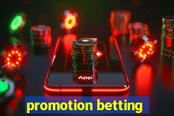 promotion betting