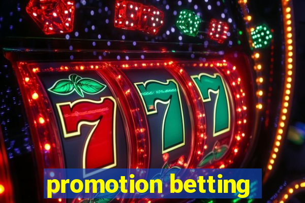 promotion betting