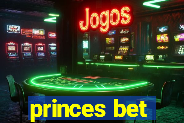 princes bet